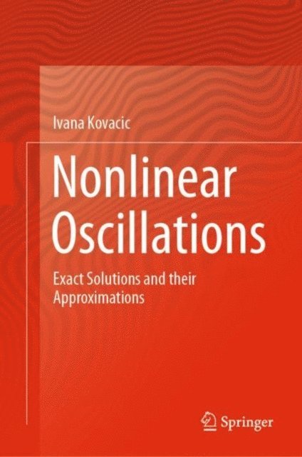 Ivana Kovacic - Nonlinear Oscillations, E-bok