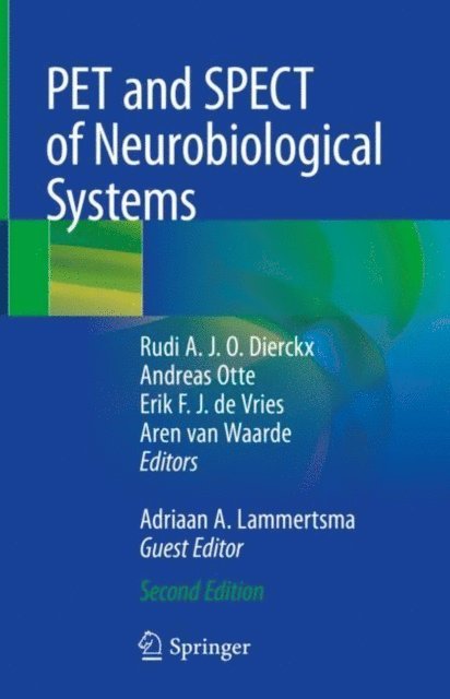 Adriaan A. Lammertsma, Aren van Waarde, Erik F.J. de Vries, Andreas Otte, Rudi A.J.O. Dierckx - PET and SPECT of Neurobiological Systems, E-bok
