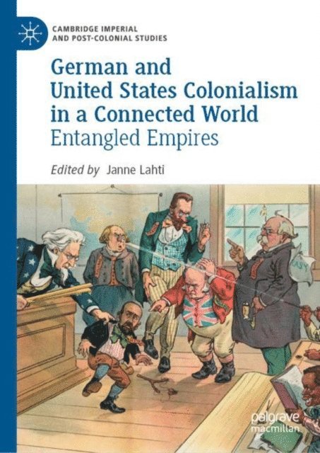 Janne Lahti - German and United States Colonialism in a Connected World, E-bok