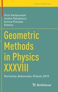 Geometric Methods in Physics XXXVIII
