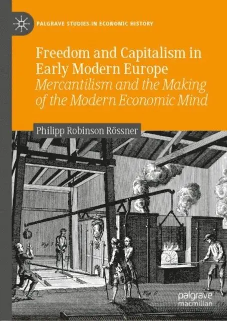 Philipp Robinson Rossner - Freedom and Capitalism in Early Modern Europe, E-bok. Tillgänglighet: Lägg i varukorg