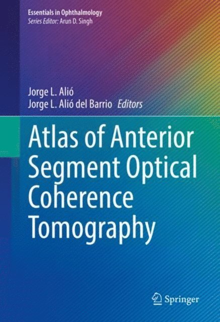 Jorge L. Alio del Barrio, Jorge L. Alio - Atlas of Anterior Segment Optical Coherence Tomography, E-bok