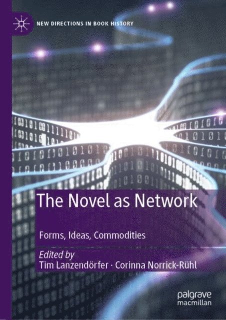 Corinna Norrick-Ruhl, Tim Lanzendorfer - Novel as Network, E-bok
