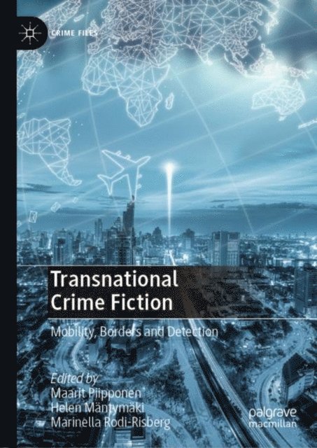 Marinella Rodi-Risberg, Helen Mantymaki, Maarit Piipponen - Transnational Crime Fiction, E-bok