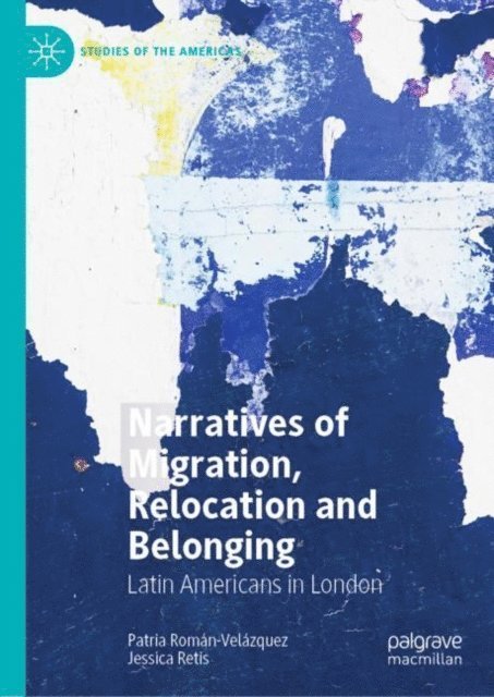 Jessica Retis, Patria Roman-Velazquez - Narratives of Migration, Relocation and Belonging, E-bok