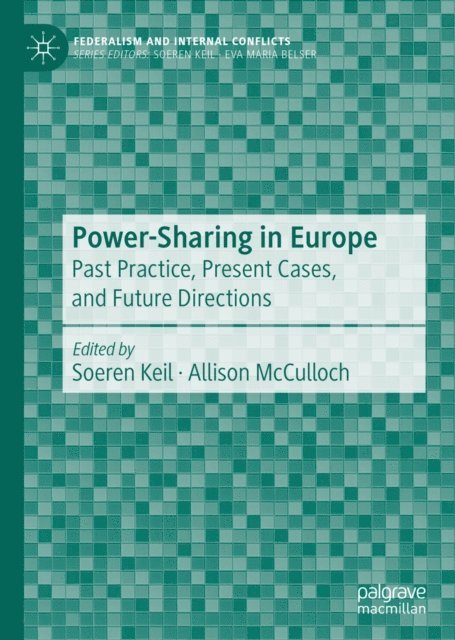 Allison McCulloch, Soeren Keil - Power-Sharing in Europe, E-bok