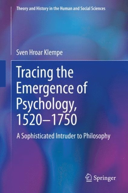 Sven Hroar Klempe - Tracing the Emergence of Psychology, 1520-?1750, E-bok
