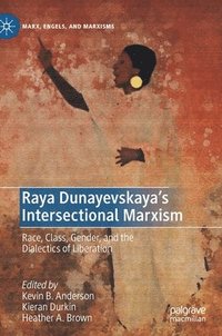 Raya Dunayevskaya's Intersectional Marxism