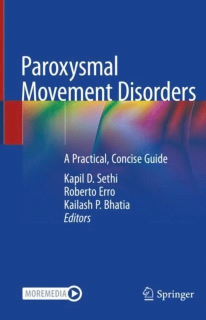 Kailash P. Bhatia, Roberto Erro, Kapil D. Sethi - Paroxysmal Movement Disorders, E-bok