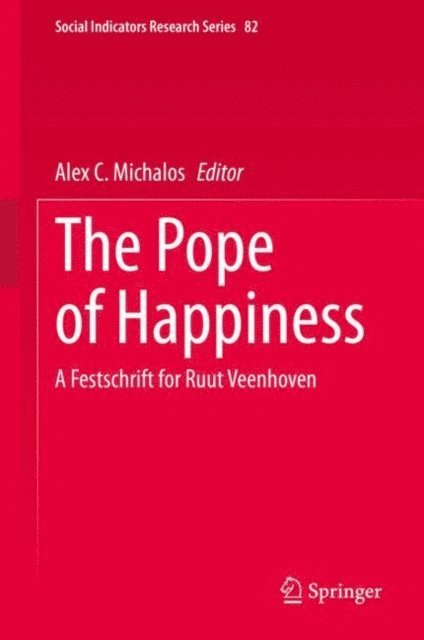 Alex C. Michalos - Pope of Happiness, E-bok