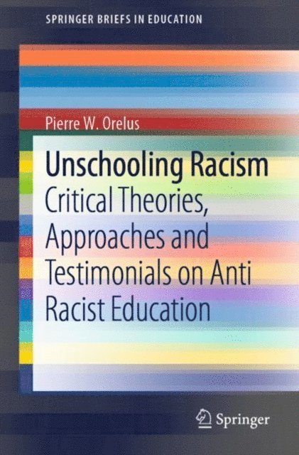 Pierre W. Orelus - Unschooling Racism, E-bok