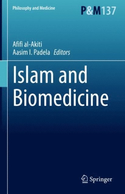 Aasim I. Padela, Afifi al-Akiti - Islam and Biomedicine, E-bok