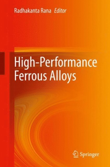 Radhakanta Rana - High-Performance Ferrous Alloys, E-bok. Tillgänglighet: Lägg i varukorg
