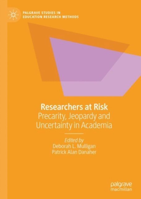 Patrick Alan Danaher, Deborah L. Mulligan - Researchers at Risk, E-bok