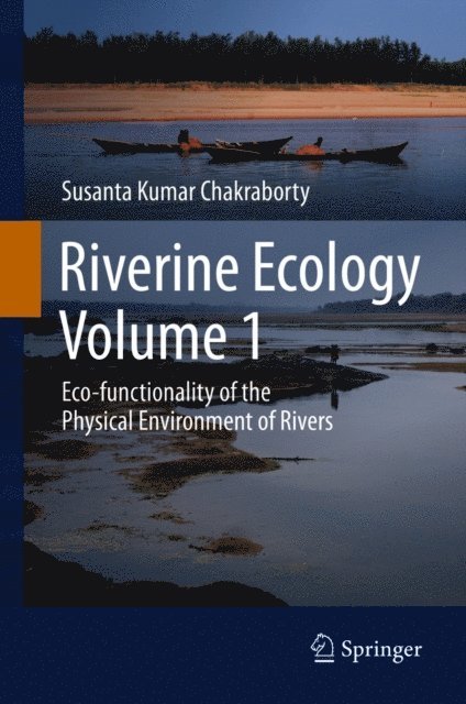 Susanta  Kumar Chakraborty - Riverine Ecology Volume 1, E-bok