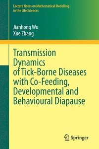 Transmission Dynamics of Tick-Borne Diseases with Co-Feeding, Developmental and Behavioural Diapause