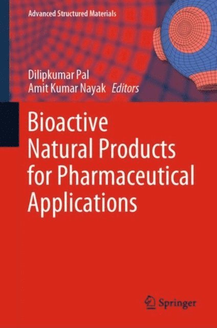 Amit Kumar Nayak, Dilipkumar Pal - Bioactive Natural Products for Pharmaceutical Applications, E-bok