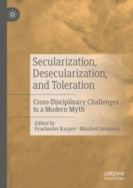 Manfred Svensson, Vyacheslav Karpov - Secularization, Desecularization, and Toleration, E-bok