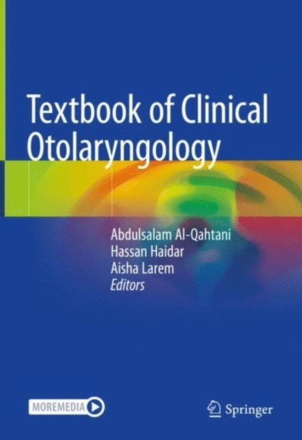 Aisha Larem, Hassan Haidar, Abdulsalam Al-Qahtani - Textbook of Clinical Otolaryngology, E-bok