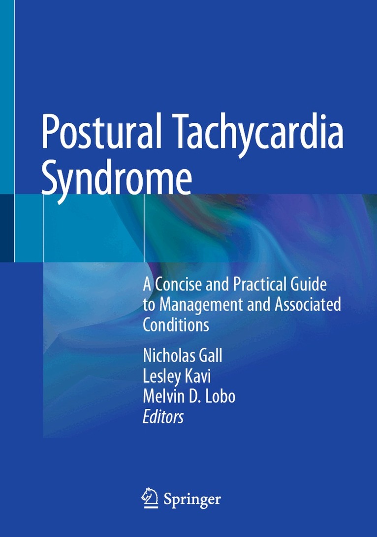 Nicholas Gall, Lesley Kavi, Melvin D. Lobo - Postural Tachycardia Syndrome, Inbunden. Tillgänglighet: Lägg i varukorg