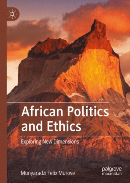 Munyaradzi Felix Murove - African Politics and Ethics, E-bok