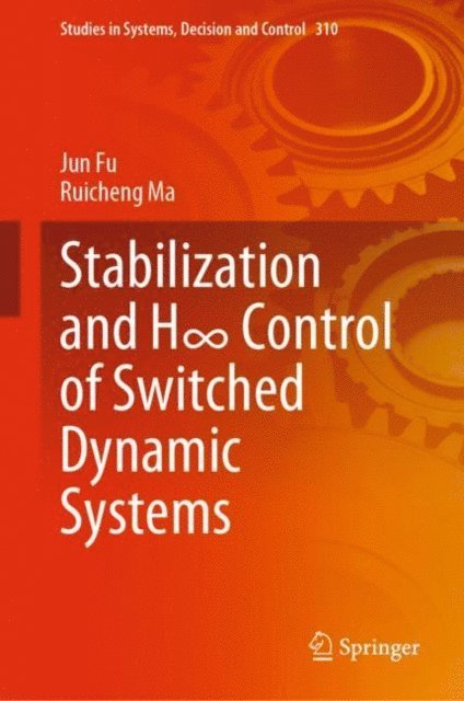 Ruicheng Ma, Jun Fu - Stabilization and Hinfinity Control of Switched Dynamic Systems, E-bok