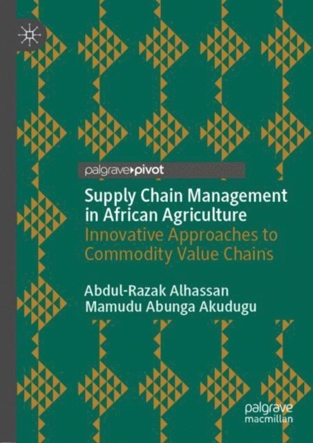 Mamudu Abunga Akudugu, Abdul-Razak Alhassan - Supply Chain Management in African Agriculture, E-bok