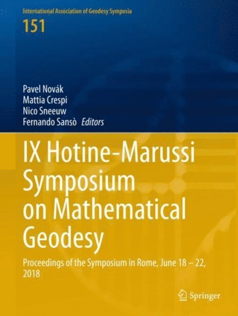 Fernando Sanso, Nico Sneeuw, Mattia Crespi, Pavel Novak - IX Hotine-Marussi Symposium on Mathematical Geodesy, E-bok