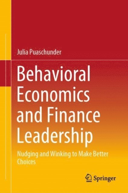 Julia Puaschunder - Behavioral Economics and Finance Leadership, E-bok
