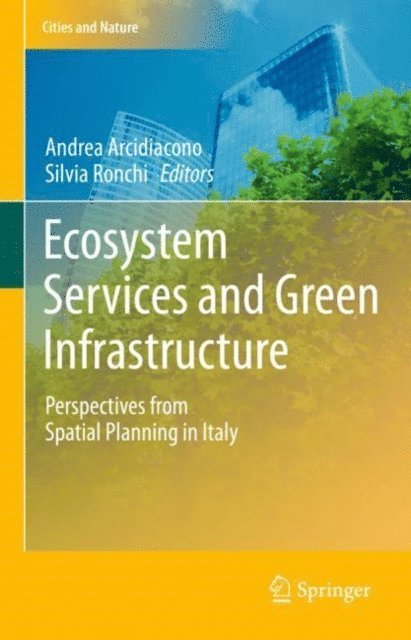 Silvia Ronchi, Andrea Arcidiacono - Ecosystem Services and Green Infrastructure, E-bok