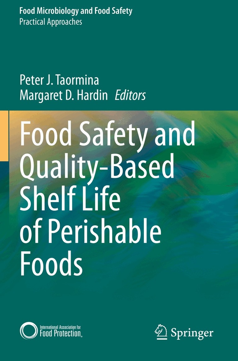 Peter J. Taormina, Margaret D. Hardin - Food Safety and Quality-Based Shelf Life of Perishable Foods, Häftad. Tillgänglighet: Lägg i varukorg