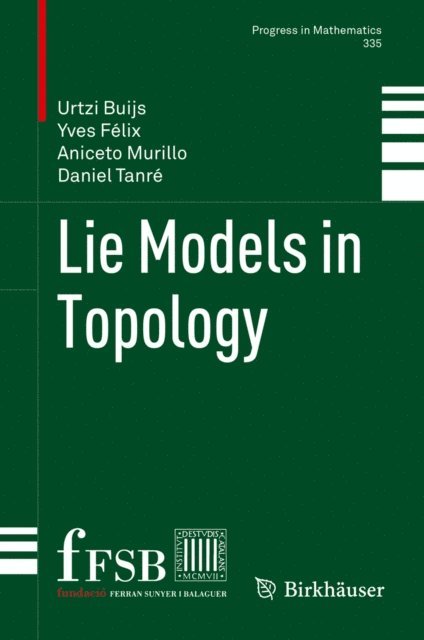 Daniel Tanre, Aniceto Murillo, Yves Felix, Urtzi Buijs - Lie Models in Topology, E-bok