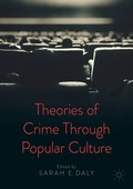 Theories of Crime Through Popular Culture