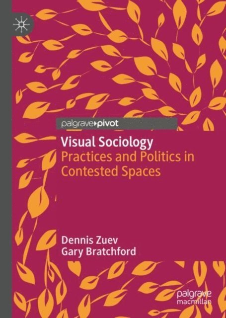 Gary Bratchford, Dennis Zuev - Visual Sociology, E-bok