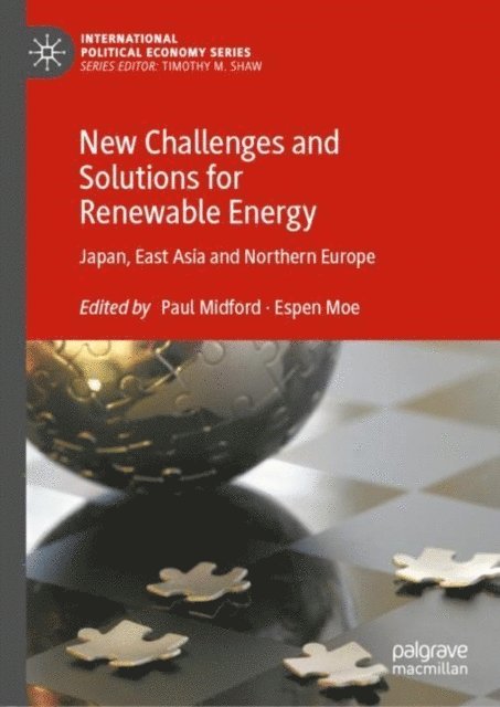 Espen Moe, Paul Midford - New Challenges and Solutions for Renewable Energy, E-bok