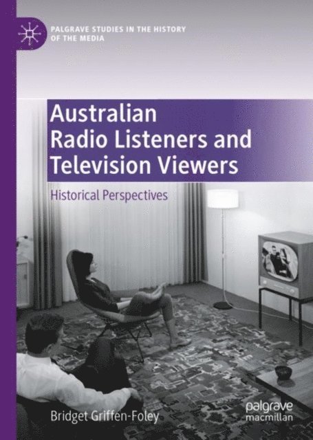 Bridget Griffen-Foley - Australian Radio Listeners and Television Viewers, E-bok