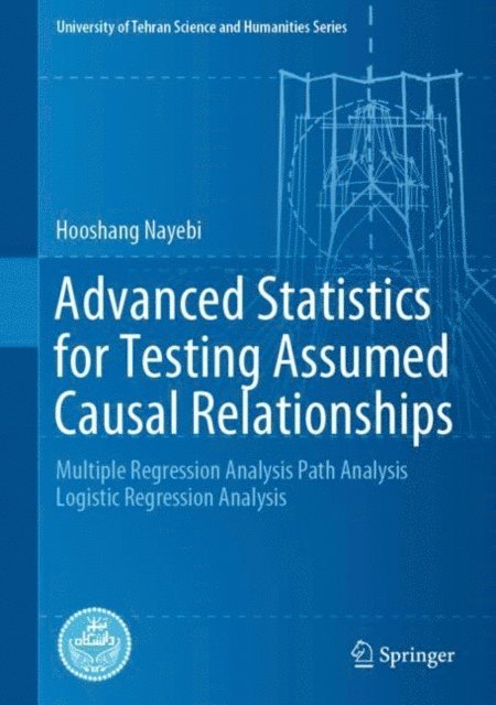 Hooshang Nayebi - Advanced Statistics for Testing Assumed Causal Relationships, E-bok