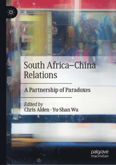 Yu-Shan Wu, Chris Alden - South Africa-China Relations, E-bok