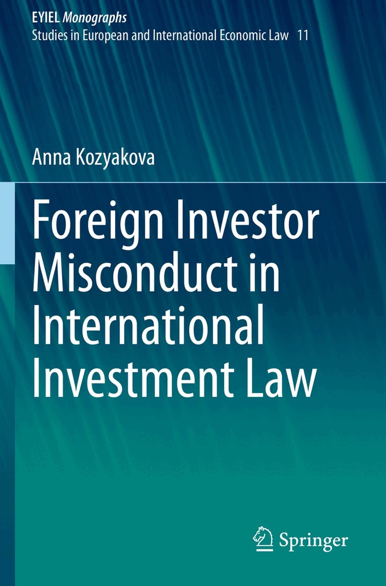Anna Kozyakova - Foreign Investor Misconduct in International Investment Law, Häftad. Tillgänglighet: Lägg i varukorg