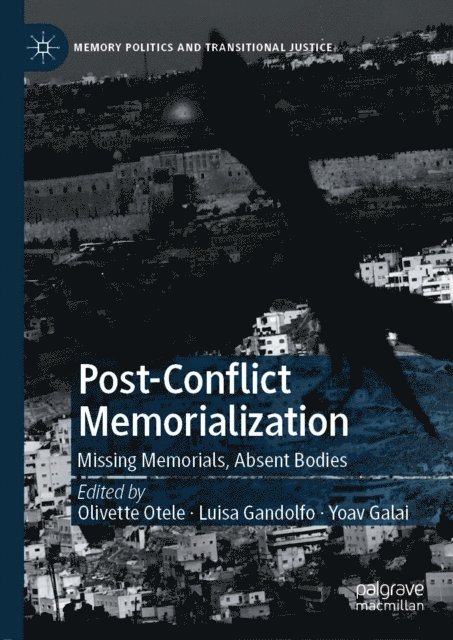 Yoav Galai, Luisa Gandolfo, Olivette Otele - Post-Conflict Memorialization, E-bok