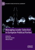 Managing Leader Selection in European Political Parties