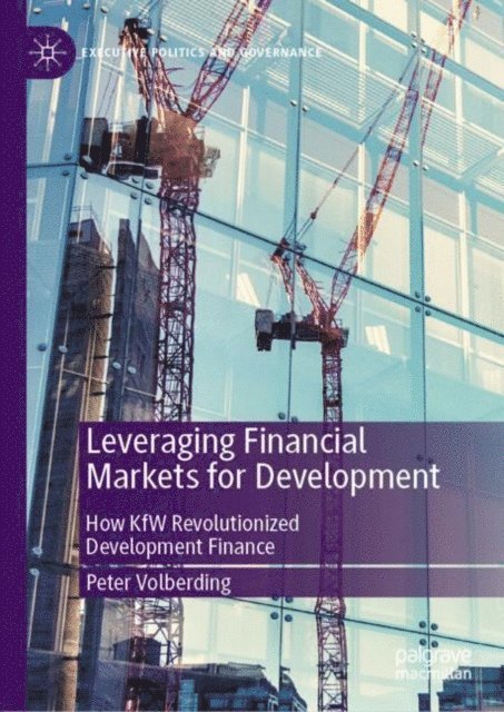 Peter Volberding - Leveraging Financial Markets for Development, E-bok