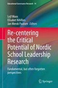 Re-centering the Critical Potential of Nordic School Leadership Research