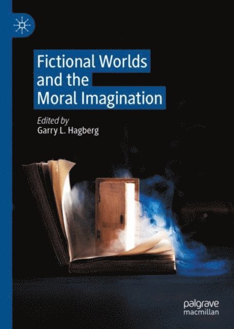 Garry L. Hagberg - Fictional Worlds and the Moral Imagination, E-bok