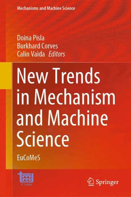 Calin Vaida, Burkhard Corves, Doina Pisla - New Trends in Mechanism and Machine Science, E-bok