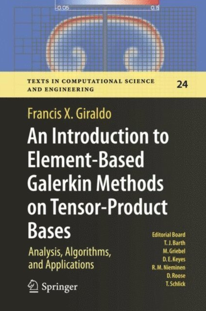 Francis X. Giraldo - Introduction to Element-Based Galerkin Methods on Tensor-Product Bases, E-bok