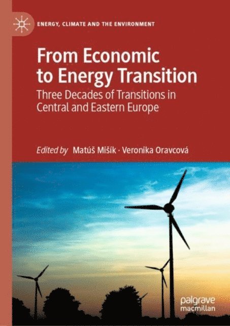 Veronika Oravcova, Matus Misik - From Economic to Energy Transition, E-bok