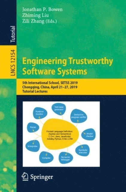 Zili Zhang, Zhiming Liu, Jonathan P. Bowen - Engineering Trustworthy Software Systems, E-bok