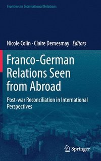 Franco-German Relations Seen from Abroad