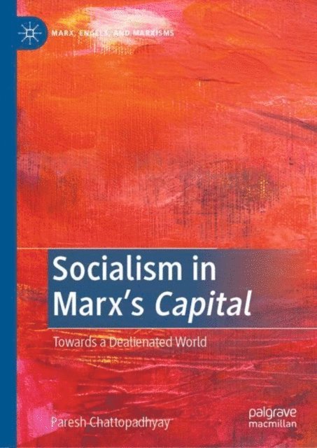 Paresh Chattopadhyay - Socialism in Marx's Capital, E-bok